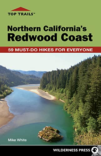 Top Trails: Northern California's Redwood Coast: 59 Must-Do Hikes for Everyone von Wilderness Press