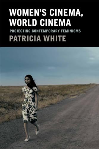 Women’s Cinema, World Cinema: Projecting Contemporary Feminisms von Duke University Press