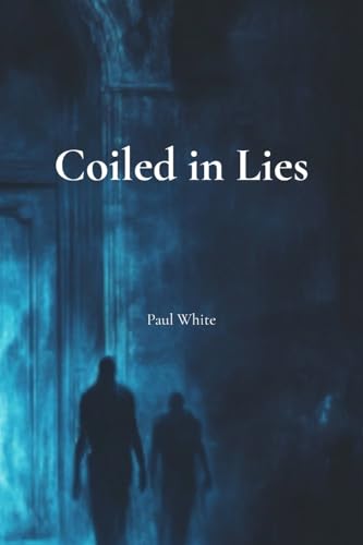 Coiled in Lies