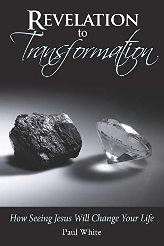 Revelation to Transformation: How Seeing Jesus Will Change Your Life von Independently Published