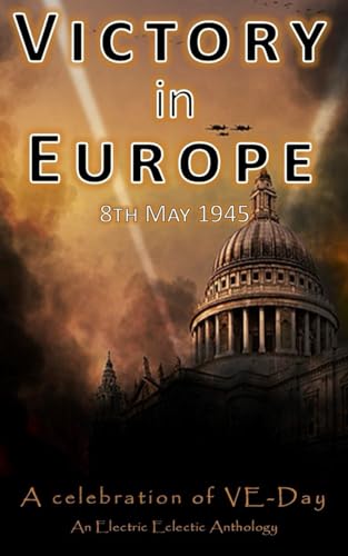 Victory in Europe: A Celebration of VE Day von Independently published
