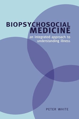 Biopsychosocial Medicine: An Integrated Approach to Understanding Illness von Oxford University Press, USA