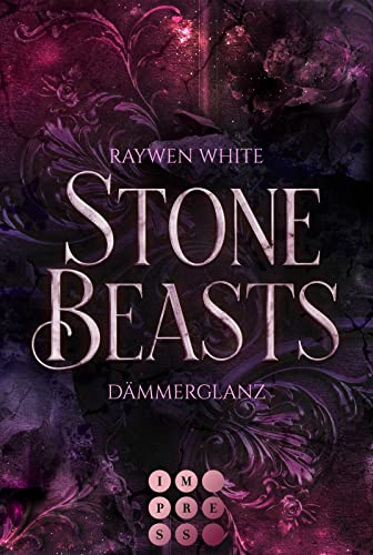 Stone Beasts 1: Dämmerglanz: Romantische Urban Fantasy über eine verbotene Liebe zwischen einer Studentin und einem Gargoyle (1)