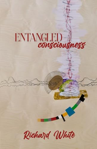 ENTANGLED CONSCIOUSNESS von Independently published