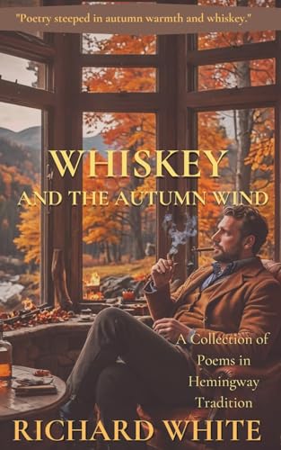 Whiskey and the Autumn Wind von Inner Flame Press