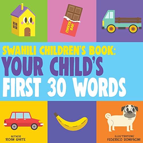 Swahili Children's Book: Your Child's First 30 Words Swahili Children's Book: Your Child's First 30 Words von CREATESPACE