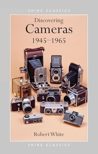 Cameras, 1945-65 (Shire Discovering) von Bloomsbury