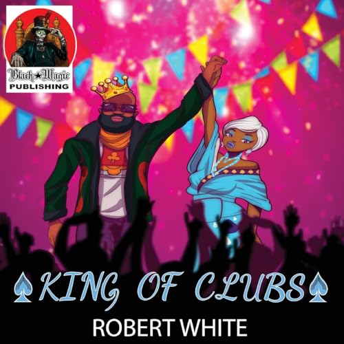 King of Clubs von Black Magic Publishing
