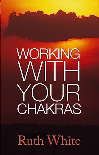 Working With Your Chakras: B Format