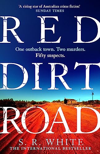 Red Dirt Road: 'A rising star of Australian crime fiction ' SUNDAY TIMES