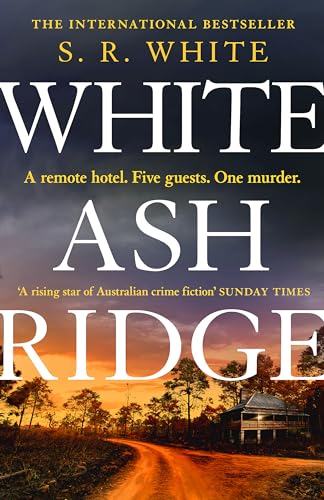 White Ash Ridge: 'A rising star of Australian crime fiction' SUNDAY TIMES