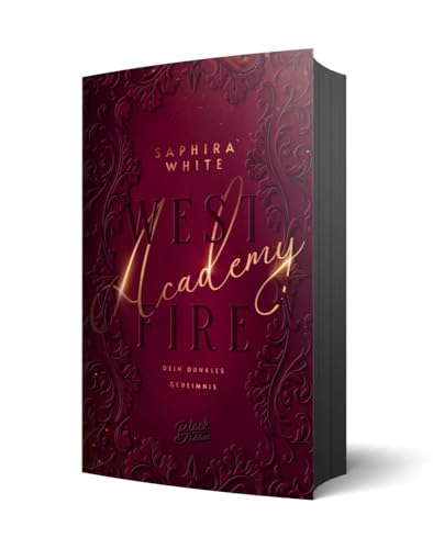 Westfire Academy: Dein dunkelstes Geheimnis | Mit wunderschönem Farbschnitt und weißer Schrift auf schwarzen Seiten von Black Edition