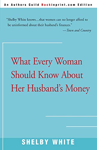 What Every Woman Should Know About Her Husband's Money von Backinprint.com
