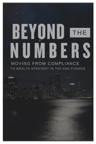 Beyond the Numbers: Tax Strategies Unlocked von Independently published