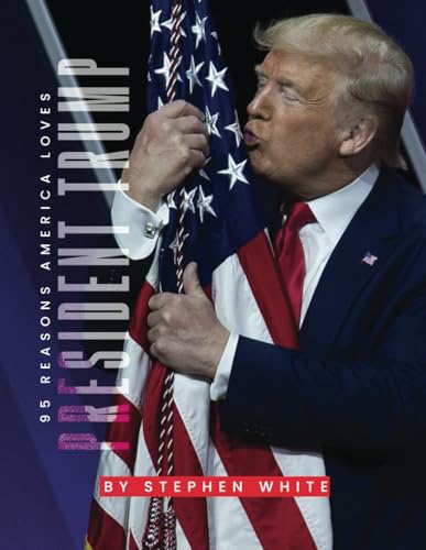 95 Reasons America Loves President Trump 95 Reasons America Loves President Trump von Primedia eLaunch LLC