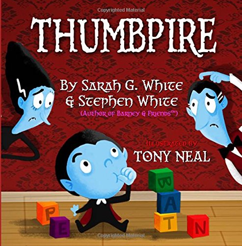 Thumbpire: The Funny Story of a Little Monster with a Big Problem von CreateSpace Independent Publishing Platform