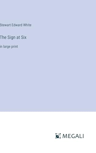 The Sign at Six: in large print von Megali Verlag