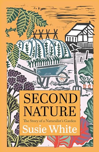 Second Nature: The Story of a Naturalist's Garden von Saraband / Contraband