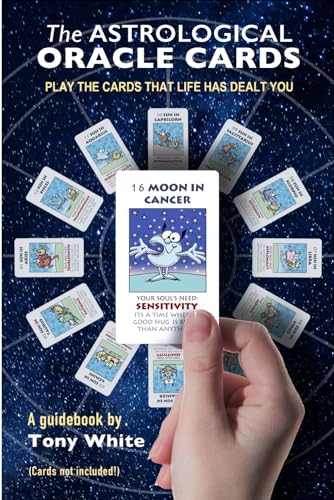 THE ASTROLOGICAL ORACLE CARDS: PLAY THE CARDS THAT LIFE HAS DEALT YOU