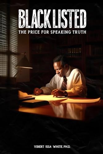 Blacklisted: Paying the Price for Speaking Truth von United Book Publishing