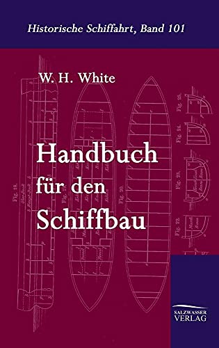 Handbuch für den Schiffbau Handbuch für den Schiffbau von Salzwasser-Verlag GmbH