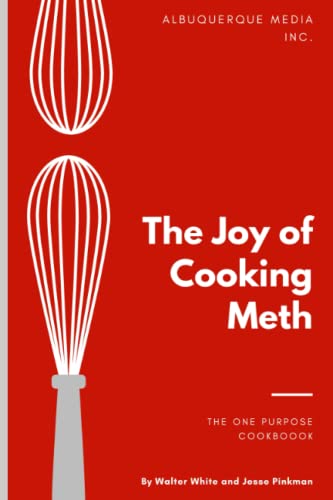 The joy of cooking meth - joke notebook braking bad gag gift: The one pur-pose cookbook von Independently published