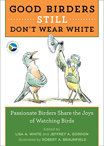 Good Birders Still Don't Wear White von Mariner