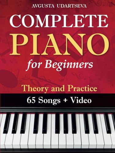 Complete Piano for Adult Beginners: Theory and Practice von Independently published
