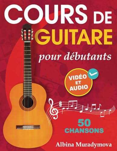 Cours de guitare pour débutants + Vidéo et Audio: Comment jouer de la guitare pour les enfants, les adolescents et les adultes en 50 chansons von Open White Book