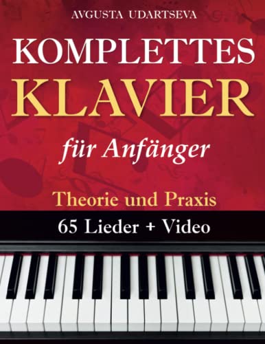 Komplettes Klavier für erwachsene Anfänger: Theorie und Praxis von Independently published
