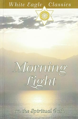 Morning Light: First Steps on a Spiritual Path