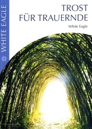 Trost für Trauernde: White Eagle