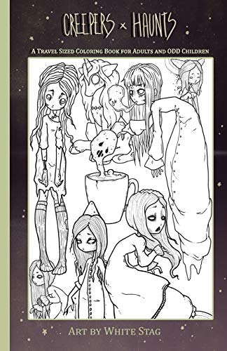 Creepers and Haunts A Travel Sized coloring book for adults and ODD Children: Ghosts, Vampires, Zombies, Witches, Coffee and Cats and other spooky stuff. von Independently Published