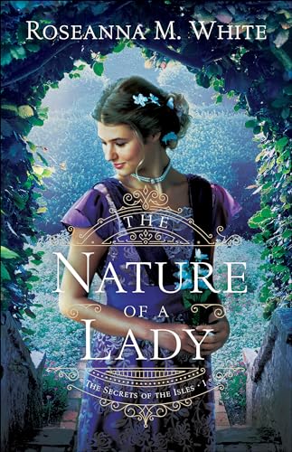 Nature of a Lady (Secrets of the Isles, Band 1) von Bethany House Publishers
