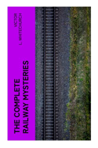 The Complete Railway Mysteries
