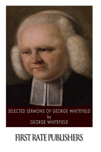 Selected Sermons of George Whitefield