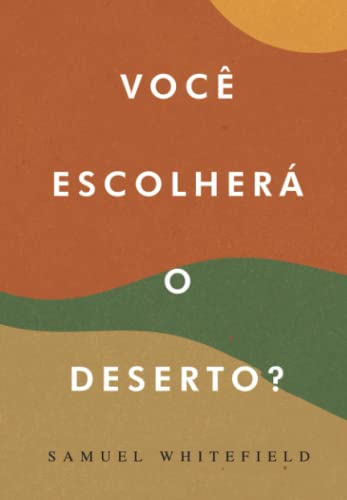 Você Escolherá o Deserto? von base livros