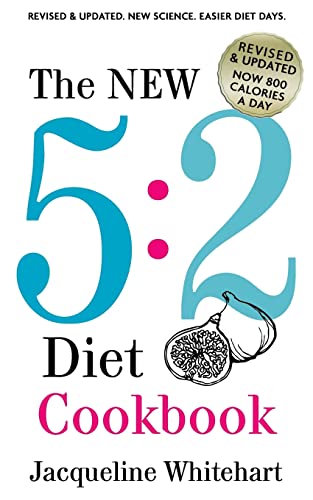 The New 5:2 Diet Cookbook: 2017 Edition Now 800 Calories A Day (No Junk Jac, Band 1)