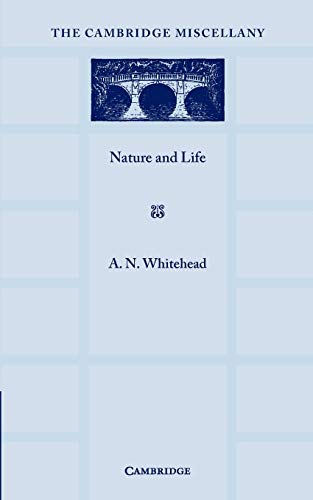 Nature and Life (The Cambridge Miscellany, 13, Band 13) von Cambridge University Press
