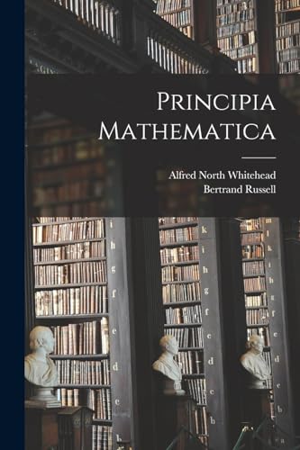 Principia Mathematica Principia Mathematica