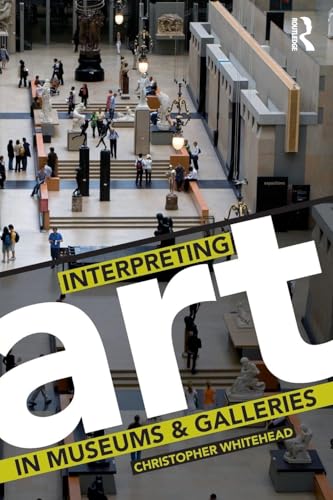 Interpreting Art in Museums and Galleries von Routledge