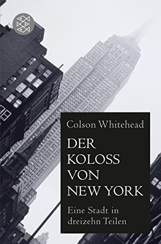 Der Koloß von New York: Eine Stadt in dreizehn Teilen Der Koloß von New York: Eine Stadt in dreizehn Teilen