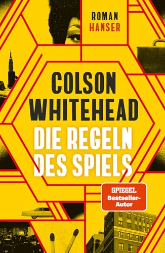 Die Regeln des Spiels: Roman von Carl Hanser Verlag GmbH & Co. KG