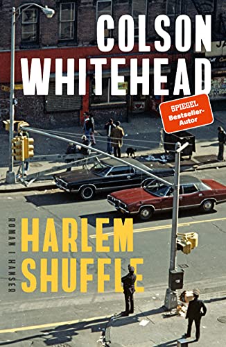 Harlem Shuffle: Roman von Carl Hanser Verlag GmbH & Co. KG
