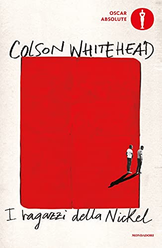 I ragazzi della Nickel (Oscar absolute) von Mondadori