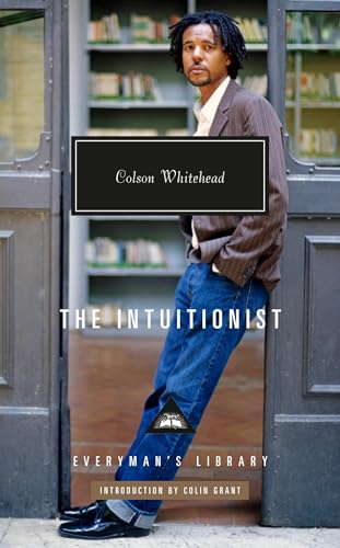 The Intuitionist: Introduction by Colin Grant (Everyman's Library Contemporary Classics Series)