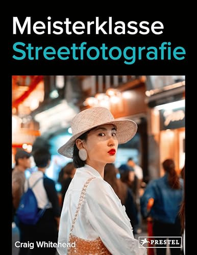 Meisterklasse Streetfotografie von Prestel Verlag