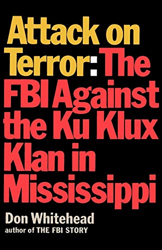 Attack on Terror The FBI Against the Ku Klux Klan in Mississippi von Ishi Press