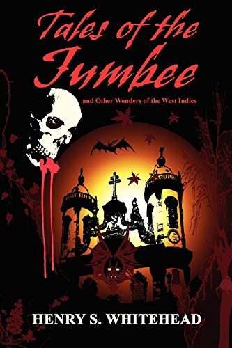 Tales of the Jumbee: And Other Wonders of the West Indies