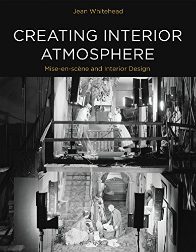 Creating Interior Atmosphere: Mise-en-scène and Interior Design von Bloomsbury